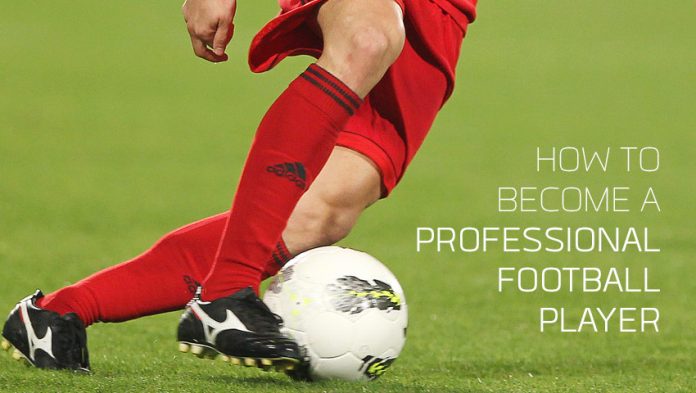 how to become a professional footballer